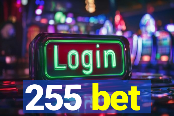 255 bet